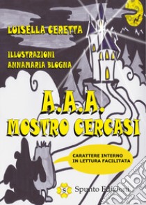 A. A. A. Mostro cercasi libro di Ceretta Luisella