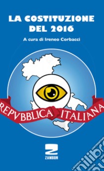 La Costituzione del 2016 libro di Corbacci Ireneo