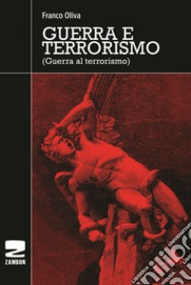 Guerra e terrorismo libro di Oliva Franco