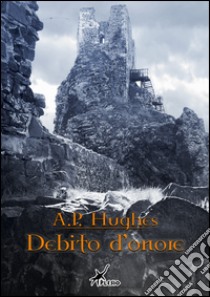 Debito d'onore libro di A.P. Hughes