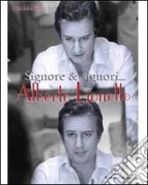 Signore & signori... Alberto Lionello libro di Ricci Chiara