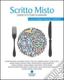 Scritto misto. Scrittori livornesi alle prese con racconti brevi sulla cucina libro di Palumbo R. (cur.)