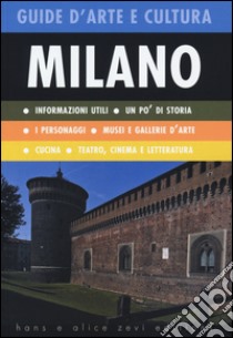 Milano. Guida d'arte e cultura libro