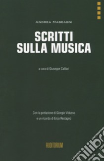 Scritti sulla musica libro di Mascagni Andrea; Calliari G. (cur.)