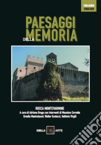 Paesaggi della memoria. Rocca Montevarmine. Ediz. italiana e inglese libro di Braga A. (cur.)