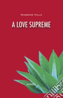 A love supreme libro di Villa Massimo