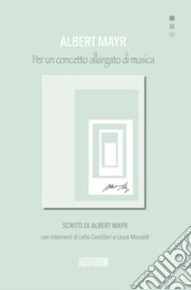 Per un concetto allargato di musica libro di Mayr Albert