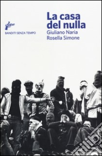 La casa del nulla libro di Naria Giuliano; Rosella Simone