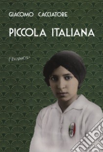 Piccola italiana libro di Cacciatore Giacomo