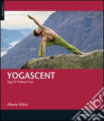 Yogascent libro di Milani Alberto