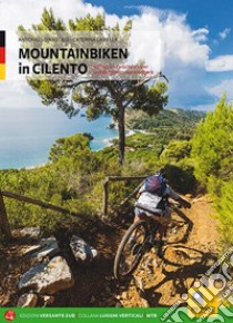 Mountain bike in Cilento. Ediz. tedesca libro di Naddeo Antonello; La Bella Caterina