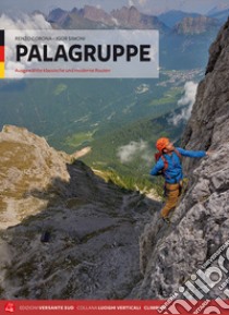 Palagruppe. Ausgewählte klassische und moderne Routen libro di Corona Renzo; Simoni Igor