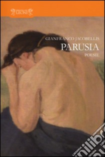 Parusia libro di Jacobellis Gianfranco