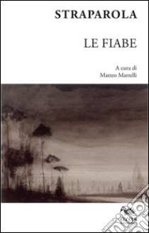 Le fiabe libro di Straparola G. Francesco; Martelli M. (cur.)