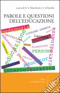 Parole e questioni dell'educazione libro di D'Aniello F. (cur.); Macchietti S. S. (cur.)