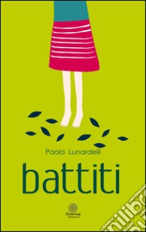 Battiti libro di Lunardelli Paola