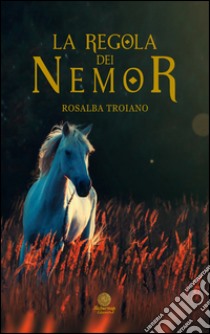 La regola dei Nemor libro di Troiano Rosalba