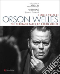 I mille volti di Orson Welles. Ediz. italiana e inglese libro di Morreale E. (cur.)