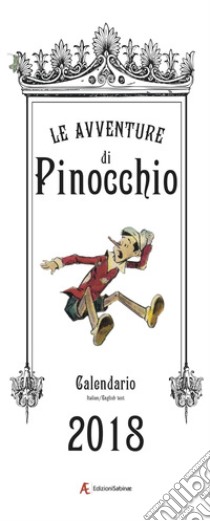 Le Avventure Di Pinocchio. Calendario 2018. [Edizione Italiana-Inglese]. libro di Edizioni Sabinae