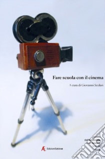 Fare scuola con il cinema libro di Scolari G. (cur.)