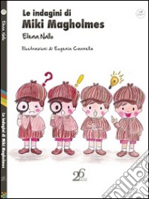 Le indagini di Miki Magholmes libro di Nallo Elena