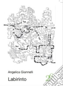 Labirinto libro di Giannelli Angelica