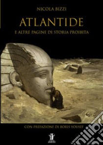 Atlantide e altre pagine di storia proibita libro di Bizzi Nicola