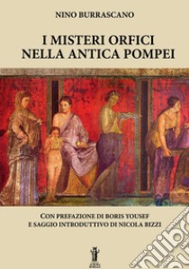 I misteri orfici nella antica Pompei libro di Burrascano Nino