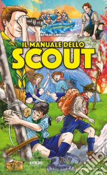 Il manuale dello scout libro di Grieco Attilio