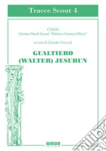 Gualtiero (Walter) Jesurun libro di Viezzoli C. (cur.)