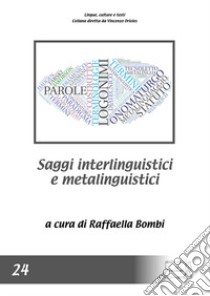 Saggi interlinguistici e metalinguistici libro di Bombi R. (cur.)