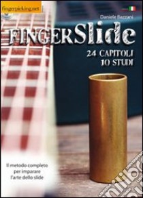 Fingerslide. Ediz. italiana e inglese. Con CD Audio libro di Bazzani Daniele