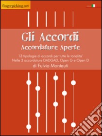 Gli accordi. Accordature aperte libro di Montauti Fulvio