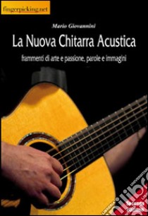 La nuova chitarra acustica libro di Giovannini Mario