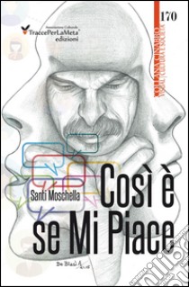 Così è se mi piace libro di Moschella Santi; Folchini Stabile A. M. (cur.)