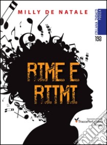 Rime e ritmi libro di De Natale Milly; Celestini I. (cur.)