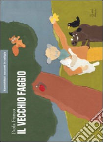 Il vecchio faggio. Kamishibai libro di Franco Paola