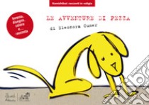 Le avventure di pezza. Versione kamishibai. Ediz. illustrata libro di Cumer Eleonora