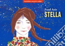 Stella. Versione kamishibai. Ediz. illustrata libro di Aziz Fuad