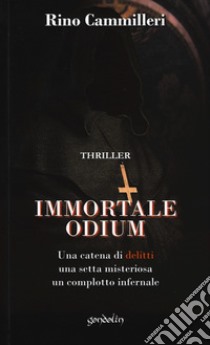 Immortale odium libro di Cammilleri Rino