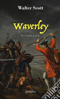 Waverley. Vol. 2: Seconda parte libro di Scott Walter