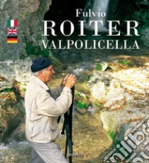 Valpolicella libro di Roiter Fulvio