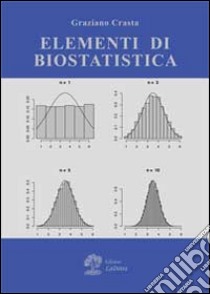 Elementi di biostatistica libro di Crasta Graziano