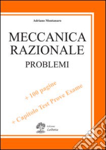 Meccanica razionale. Problemi libro di Montanaro Adriano