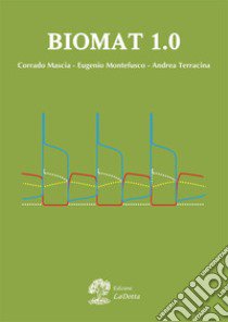 Biomat 1.0 libro di Mascia Corrado; Montefusco Eugenio; Terracina Andrea