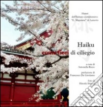 Haiku come fiori di ciliegio libro di Rizzo A. (cur.)