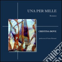 Una per mille libro di Bove Cristina