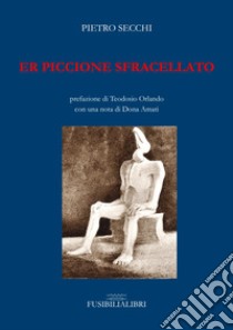 Er piccione sfracellato. Nuova ediz. libro di Secchi Pietro