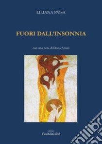 Fuori dall'insonnia. Nuova ediz. libro di Paisa Liliana