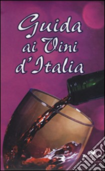 Guida ai vini d'Italia libro